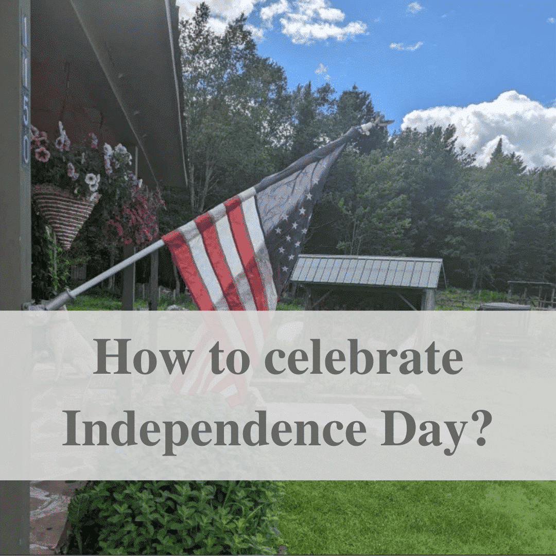 How to celebrate Independence Day?